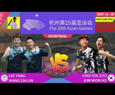 LEE Y/WANG CL 🇹🇼 vs. CHOI SG/KIM WH 🇰🇷 LIVE! Asiad 2023 杭州亚运会 SF (Day 13) | Darence Chan Watchalong