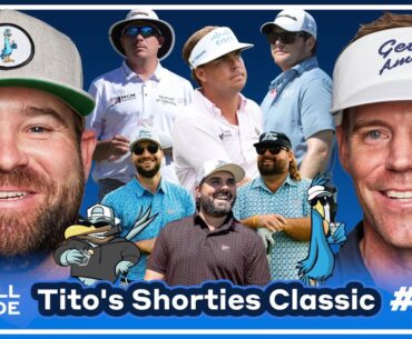 The Tito's Shorties Classic with Keith Mitchell, Harry Higgs, Joel Dahmen and Bob Does Sports