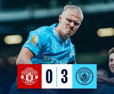 HIGHLIGHTS! Manchester United 0-3 Manchester City | Haaland (2) and Foden Goals!