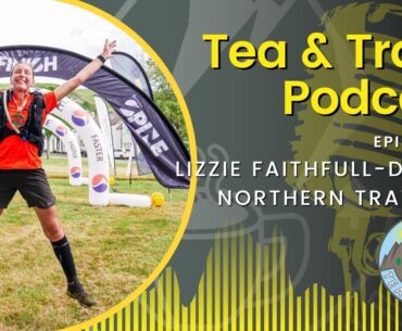 Lizzie Faithfull-Davies - SILVA Northern Traverse - Winner - Tea and Trails - Episode 19