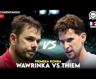 🔴 STAN WAWRINKA - DOMINIC THIEM [1R ROLEX PARIS MASTERS] - COMENTANDO EN DIRECTO