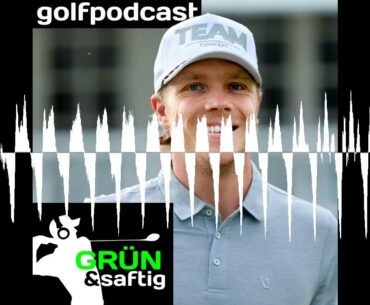 Wer kommt auf die große Bühne? - Grün & saftig - der Golfpodcast