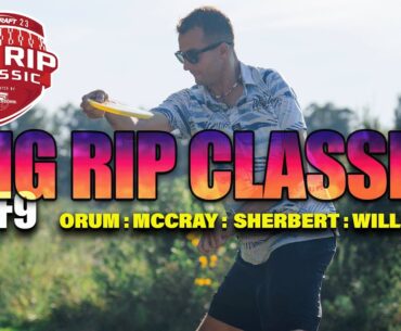 ARP | 2023 Big Rip Classic | R1 F9 | Orum : McCray : Sherbert : Williams | MPO Feat. Card |