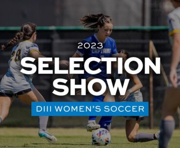 2023 NCAA DIII women's soccer championship selection show