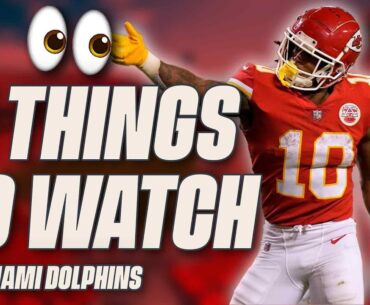 Chiefs vs. Dolphins: 5 Things to Watch