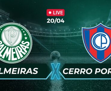 Palmeiras x Cerro Porteño - #libertadores  #AOVIVO - 20/04/23  #Palmeiras