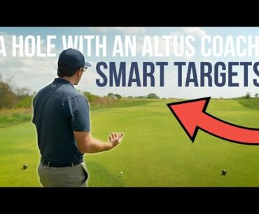 A Hole With an Altus Coach: Smart Targets