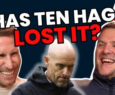 Has Erik Ten Hag Lost It At Manchester United? | Episode 40