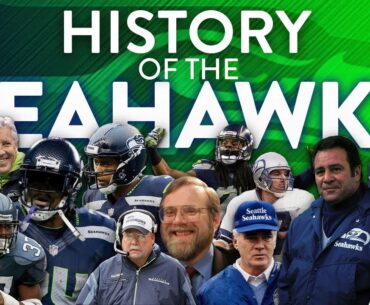 The COMPLETE History of the Seattle Seahawks | 1976 - 2022