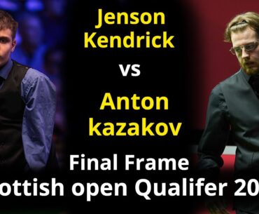 Jenson Kendrick vs Anton Kazakov Last frame Snooker | bet Victor Scottish open qualifying 2023