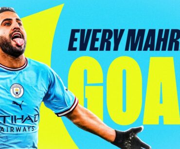 EVERY RIYAD MAHREZ GOAL FOR MAN CITY | Which of the 74 is his best so far?