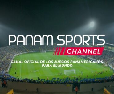 Canal Oficial de los Juegos Panamericanos Santiago 2023 - Panam Sports Channel