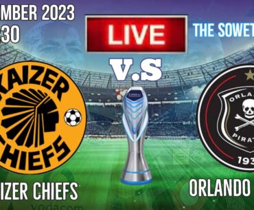 Kaizer Chiefs #kaizerchiefs vs Orlando Pirates #orlandopirates Match Live Today