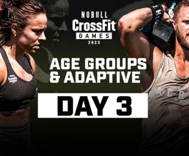 Day 3 Age Group & Adaptive Finale — 2023 CrossFit Games