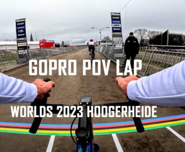 CYCLOCROSS WORLD CHAMPIONSHIPS 2023 | GOPRO LAP