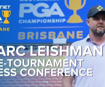 Marc Leishman Pre-Tournament Press Conference - 2023 Aus PGA Championship