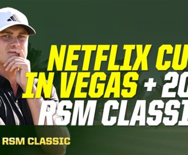 Netflix Cup! + 2023 RSM CLASSIC Mega Preview - Picks, Storylines | The First Cut Podcast