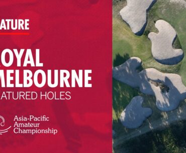 Explore the Best That The Royal Melbourne Golf Club Has to Offer | #AAC2023