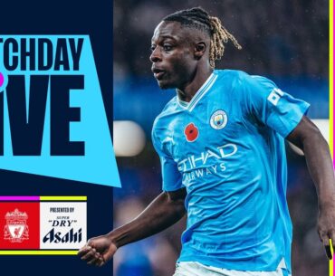 MATCHDAY LIVE! Manchester City v Liverpool | Premier League