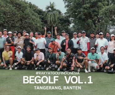Rakyat Golf Indonesia - BEGOLF VOL.1 : Bego-Begoan, Seru-Seruan, Tapi Serius, Pondok Cabe Golf Club