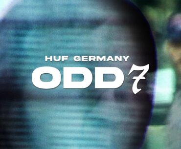 HUF Germany's "ODD 7" Video