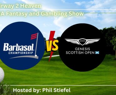 Genesis Scottish Open and Barbasol Championship Fantasy and Gambling Preview Show -w/Phil Stiefel