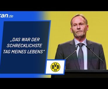 "Schrecklichster Tag meines Lebens": Dieses Ereignis brach Watzke