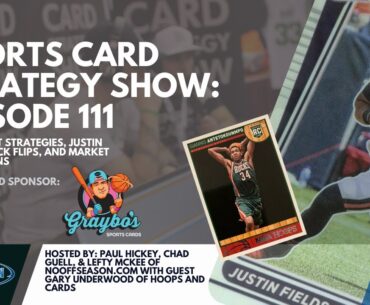 Sports Card Strategy Episode 111: How to Make Money This NBA Season: Show Me The Selling Markers!