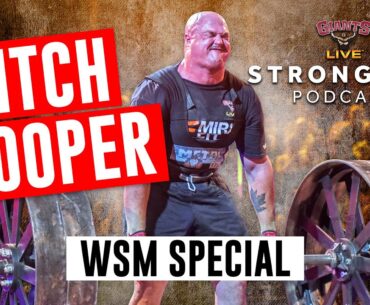 "I'm certainly a very different athlete" | Mitch Hooper WSM SPECIAL | STRONGMAN Podcast | S02 E08