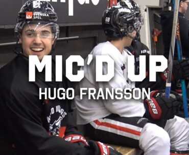 Mic'd up med Hugo Fransson