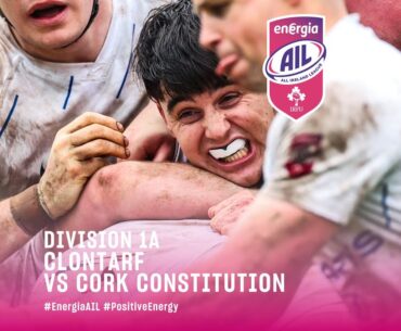 #EnergiaAIL Division 1A :: Clontarf v Cork Constitution