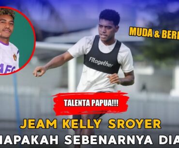 Mengenal Jeam Kelly Sroyer : Pemain Multi Posisi Asal Papua Di Skuad Indra Sjafri Untuk SEA Games