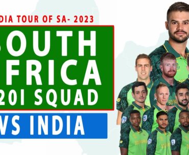 SOUTH AFRICA CRICKET TEAM T20I SQUAD vs INDIA | INDIA TOUR OF SOUTH AFRICA 2023