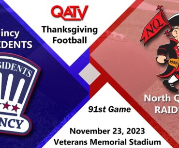 LIVE: 2023 Thanksgiving Football - Quincy vs North Quincy (November 23, 2023)