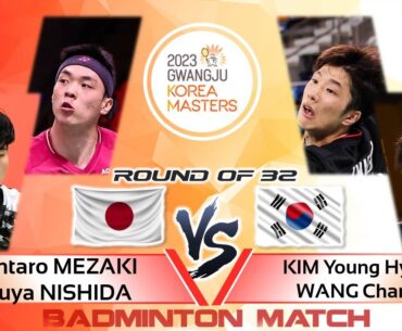 Shuntaro MEZAKI /Haruya NISHIDA vs KIM Young Hyuk /WANG Chan | Korea Masters 2023 Badminton | R32