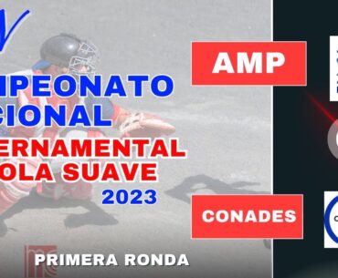 🔴LIVE - PRIMERA RONDA  / AMP vs CONADES / CAMPEONATO NACIONAL GUBERNAMENTAL 2023.