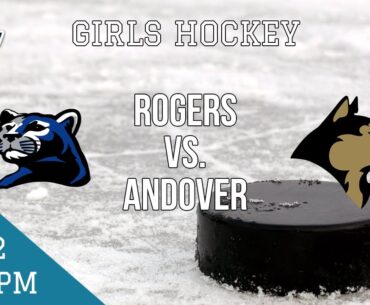 Girls Hockey: Rogers @ Andover | Andover High School | QCTV