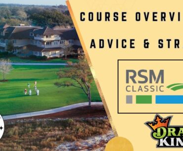 2023 RSM Classic | DraftKings | PGA DFS Preview & Picks | Thoughts & Advice