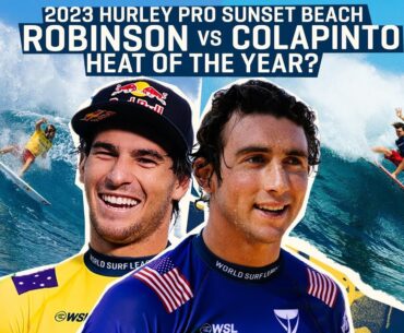 Jack Robinson vs Griffin Colapinto | 2023 Hurley Pro Sunset Beach Full Heat Replay