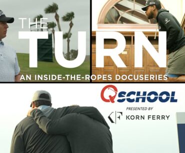 The Turn | Q-School | An Inside-the-Ropes Documentary
