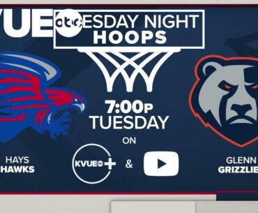 Tuesday Night Hoops on KVUE | Hays Hawks vs. Glenn Grizzlies