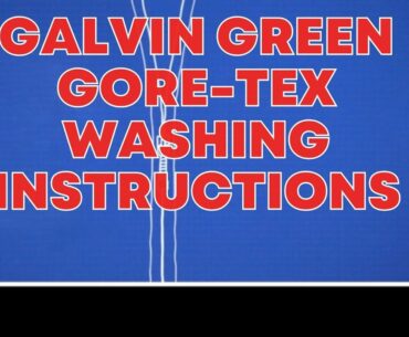 How To Wash Your Galvin Green Gore-Tex Waterproofs - Washing Instructions