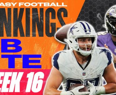 2023 Fantasy Football RANKINGS - TOP 24 QBs & Top 18 TEs for Week 16
