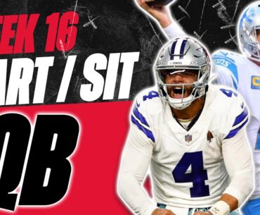 2023 Fantasy Football - MUST Start or Sit Week 16 Quarterbacks (QBs) -  Every Match Up!!!