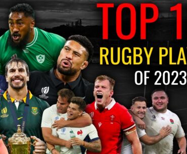 THE TOP 125 RUGBY PLAYERS OF 2023 | FULL LIST COMPILATION