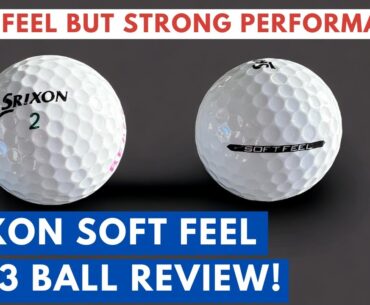 SRIXON SOFT FEEL 2023 GOLF BALL REVIEW! Can this budget friendly ball compete with a Titleist Pro V1