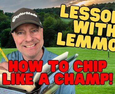 CHIP LIKE A CHAMP | Lessons with Lemmon