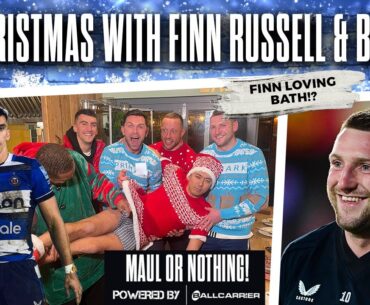 CHRISTMAS WITH FINN RUSSELL! Featuring Cameron Redpath & Ollie Lawrence - MAUL OR NOTHING Ep. 18