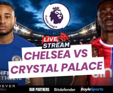 Chelsea vs Crystal Palace Live | Premier League Watchalong