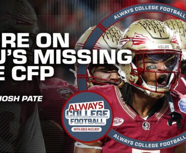 CFP previews and Florida State reaction with Josh Pate | Always College Football